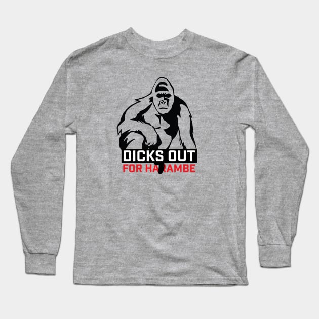 Dicks Out For Harambe Long Sleeve T-Shirt by FreddieCoolgear